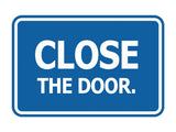 Signs ByLITA Classic Framed Close The Door Wall or Door Sign