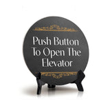 Push Button To Open The Elevator (5 x 5“) Circle Table Sign with Acrylic Stand | Office Decor