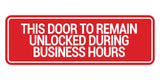 Signs ByLITA Standard This Door To Remain Unlocked During Business Hours Wall or Door Sign (Multipacks)