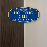 Victorian Plus Holding Cell Wall or Door Sign | Legal and Courtroom Decoration