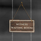 Witness Waiting Room 5" x 10" Hanging Wall or Door Sign | Legal and Court House Rustic Twine Signage