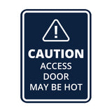 Signs ByLITA Portrait Round Caution: Access Door May Be Hot Door or Wall Sign Easy Installation | Health And Safety | Building And Danger Signs