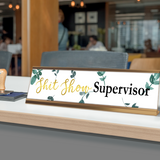 Shit Show Supervisor Desk Sign (2x8) | Durable Plate and Frame | Home Office Sarcastic Funny Desk Sign | Ideal Co-worker or Family Gift