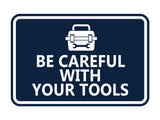 Signs ByLITA Classic Framed Be Careful With Your Tools Wall or Door Sign