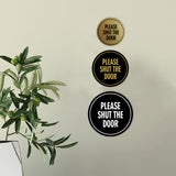 Signs ByLITA Circle Please Shut The Door Wall or Door Sign