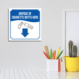 Square Plus Dispose Of Cigarette Butts Here (Down Arrow) Door or Wall Sign | Workplace Cleaning Signage