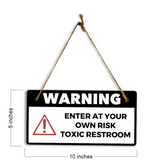 Warning Enter At Your Own Risk Toxic Restroom 5" x 10" Hanging Wall or Door Sign | Safety Signs