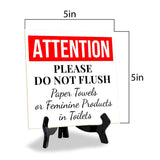 Attention Please Do Not Flush Paper Towels or Feminine Products in Toilets 5"x 5" Square Table Sign With Acrylic Easel | Restrooms Décor