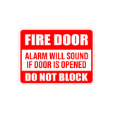 Classic Framed Plus Fire Door Alarm Will Sound If Door Is Opened Do Not Block Door or Wall Sign | Safety Signage