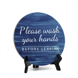 Round Please Wash Your Hands Before Leaving, Decorative Bathroom Table Sign with Acrylic Easel (5 x 5")