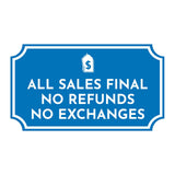 Notched Standard 'All Sales Final No Refunds No Exchanges' Wall or Door Sign | Customer Interaction Sign
