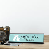 Small Talk Please, Black Frame Desk Sign (2x8)
