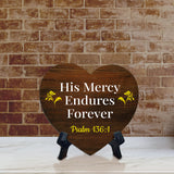 His Mercy Endures Forever Psalm 136:1 Heart Table Sign with Acrylic Stand (6x5") | Religious Home Decor