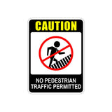 Portrait Round Plus Caution No Pedestrian Traffic Permitted Door or Wall Sign | Safety Signage