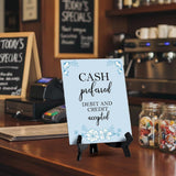 Cash Preferred Debit And Credit Accepted Table Sign With Acrylic Easel Stand (6 x 8") - 1 Pack