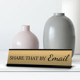 Signs ByLITA Share that by Email Office Decoration Gift Black Frame Desk Sign (2x8")