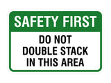 Classic Framed Plus Safety First Do Not Double Stack In This Area Wall or Door Sign | Workplace Safety Compliance Signs