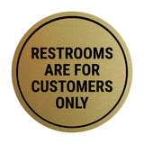 Signs ByLITA Circle Restrooms Are For Customers Only Wall or Door Sign