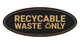 Signs ByLITA Oval Recyclable waste only Sign - Laser-Engraved Lettering | Durable ABS Plastic | Vibrant Colors | Powerful Foam Tape