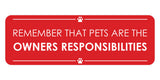 Signs ByLITA Standard Remember that Pets Are the Owner’s Responsibilities Door or Wall Sign Easy Installation | Shared Accommodation | Sign for Home, Business, AirBNB and Office Spaces