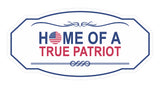 Victorian Plus Home of a True Patriot Wall or Door Sign | Honor Veterans with Military Signs | US Pride | Businesses and Homes