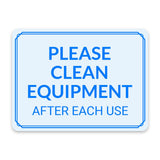 Classic Framed Plus Please Clean Equipment After Each Use Door or Wall Sign | Hygiene and Safety Signage
