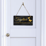 Together Is My Favorite Place To Be 5x10 Hanging Plus Wall or Door Sign | Funny & Positive Home Decor