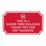 Notched Standard 'This is A Smoke Free Building Thank You for NOT Smoking' Wall or Door Sign