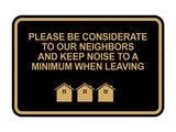 Signs ByLITA Classic Framed, Please Be Considerate to Our Neighbors and Keep Noise to a Minimum When Leaving Wall or Door Sign