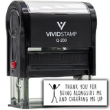 Vivid Stamp Thank you for being alongside me and cheering me up Self-Inking Rubber Stamps