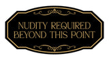 Signs ByLITA Victorian Notice: Nudity required beyond this point Wall or Door Sign