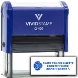 Vivid Stamp Thank you for always being my friend, no matter what Self-Inking Rubber Stamps