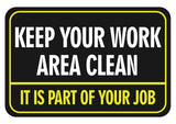 Classic Framed Plus Keep Your Work Area Clean It Is Part of Your Job Door or Wall Sign | Office Housekeeping Signage