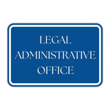 Classic Framed Plus Legal Administrative Office Door or Wall Sign | Court Rooms