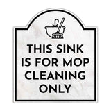This Sink Is For Mop Cleaning Only' Headstone ? Wall/Door Restroom & Hygiene Sign