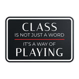 Classic Framed Plus Class Is Not Just a Word, It’s a Way Of Playing Door or Wall Sign | Motivational Decor