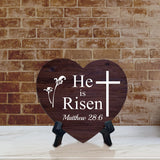 He Is Risen Matthew 28:6 Heart Table Sign with Acrylic Stand (6x5") | Religious Home Decor