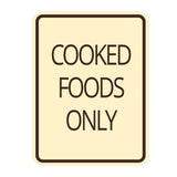 Signs ByLITA Portrait Round Food Preparation Area: Cooked Foods Only Door or Wall Sign Durable ABS Plastic | Laser Engraved | Easy Installation | Kitchen | Hygiene
