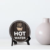 Hot Water Circle Table Sign with Acrylic Stand (5x5") | Home and Business Safety Warning Sign