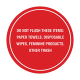 Circle Do Not Flush These Items: Paper Towels, Disposable Wipes, Feminine Products, Other Trash Wall or Door Sign