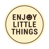 Circle Enjoy Little Things Wall or Door Sign