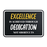 Classic Framed Plus Excellence Is Achieved Through Dedication, Not Shortcuts Door or Wall Sign | Motivational Decor