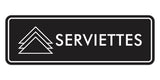 Signs ByLITA Standard Serviettes Door or Wall Sign Easy Installation | Durable Construction | Kitchen Essentials | Hygiene | AirBnB Signs