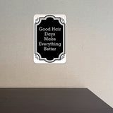 Portrait Round Plus Good Hair Days Make Everything Better Door or Wall Sign | Hair Stylist Inspirational Positive Decoration