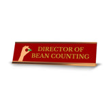 Director of Bean Counting, Rose Gold Frame, Desk Sign (2x8)