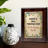 Faith Is Not Hoping God Can It's Knowing He Will Decorative Wall Plaque With Easel Acrylic Stand | Religious Feel Good Home Decor