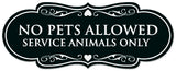 Signs ByLITA Designer No Pets Allowed Except Service Animals Sign - Easy Installation | Durable Wall or Door Sign