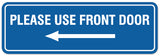 Signs ByLITA Standard Please Use Front Door Left Arrow Sign - Easy Installation | Durable Wall or Door