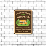 Portrait Round Plus Welcome to Our Campsite What Happens at The Campfire Gets Laughed About All Year Door or Wall Sign | Camping RV Decoration