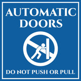 Signs ByLITA Square Automatic Doors Do Not Push or Pull Door or Wall Sign | Public Signage